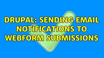 Drupal: Sending email notifications to webform submissions