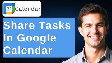 How To Share Tasks Google Calendar Tutorial [2025 Guide]