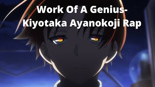 Work of a Genius-Kiyotaka Ayanokoji rap by Dj-(Classroom of Elite AMV) #amvanime #animerap