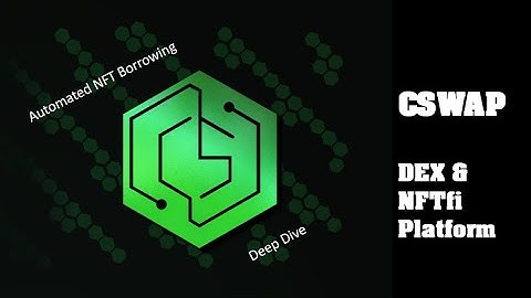 NFTfi CSWAP DEX & NFT Automated Lending ~ Big Potential Crypto Investment ~ CMattDye