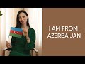 I am from azerbaijan