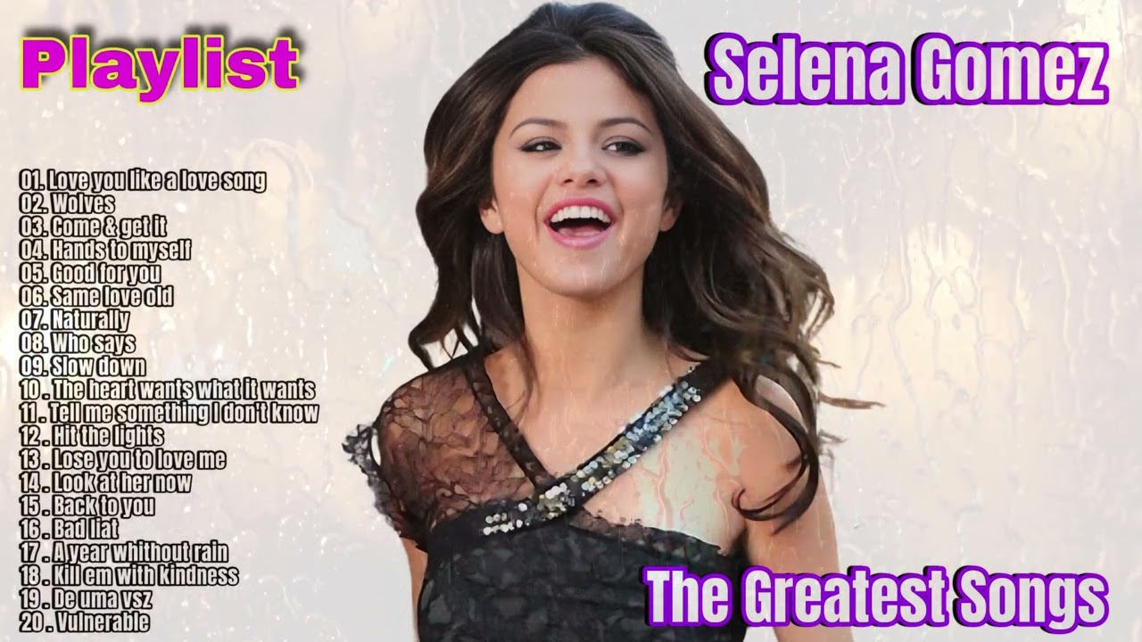 Selena Gomez Best  Songs ~ Selena Gomez Greatest Hits 2024