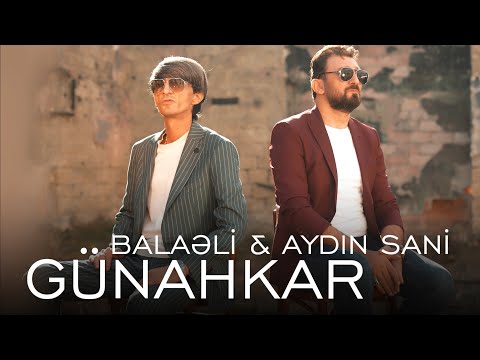 Balaeli & Aydin Sani - Gunahkar 2023 (Yeni Klip)