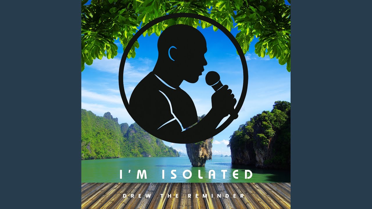 Watch I'm Isolated on YouTube Watch I'm Isolated on YouTube