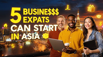 5 Unique Businesses Expats Can Start in Asia (That Actually Work)