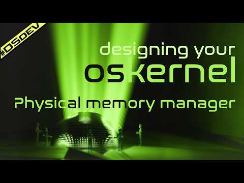 04 Physical memory manager -Your own OS kernel