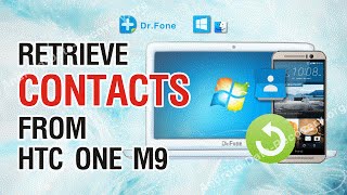 How to Retrieve Lost or Deleted Contacts from HTC One M9