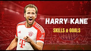 Harry Kane 2024 - Goals, Assists, Skills 2024 | HD