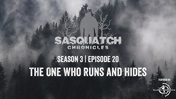 Sasquatch Chronicles ft. by Les Stroud | Season 3 | Episode 20 | The One Who Runs and Hides
