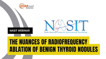 The Nuances of Radiofrequency Ablation of Benign Thyroid Nodules by NASIT