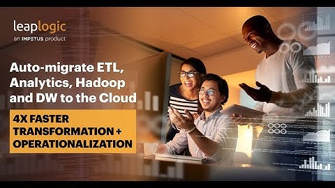 Transformation to Cloud | ETL Migration | Data Warehouse | Data Platform Migration - LeapLogic
