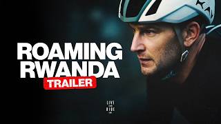 Trailer Cycling Documentary ROAMING RWANDA (EN/NL subs)
