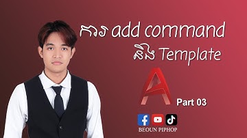 រៀន Advanced AutoCaD Part 3 (Add Command and Template) | Learn Command Lisp