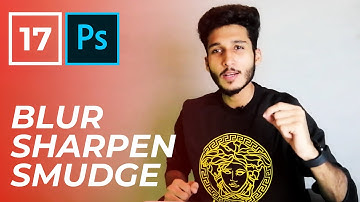 Blur, Sharpen & Smudge Tools - Adobe Photoshop | Sevenovn Urdu/Hindi
