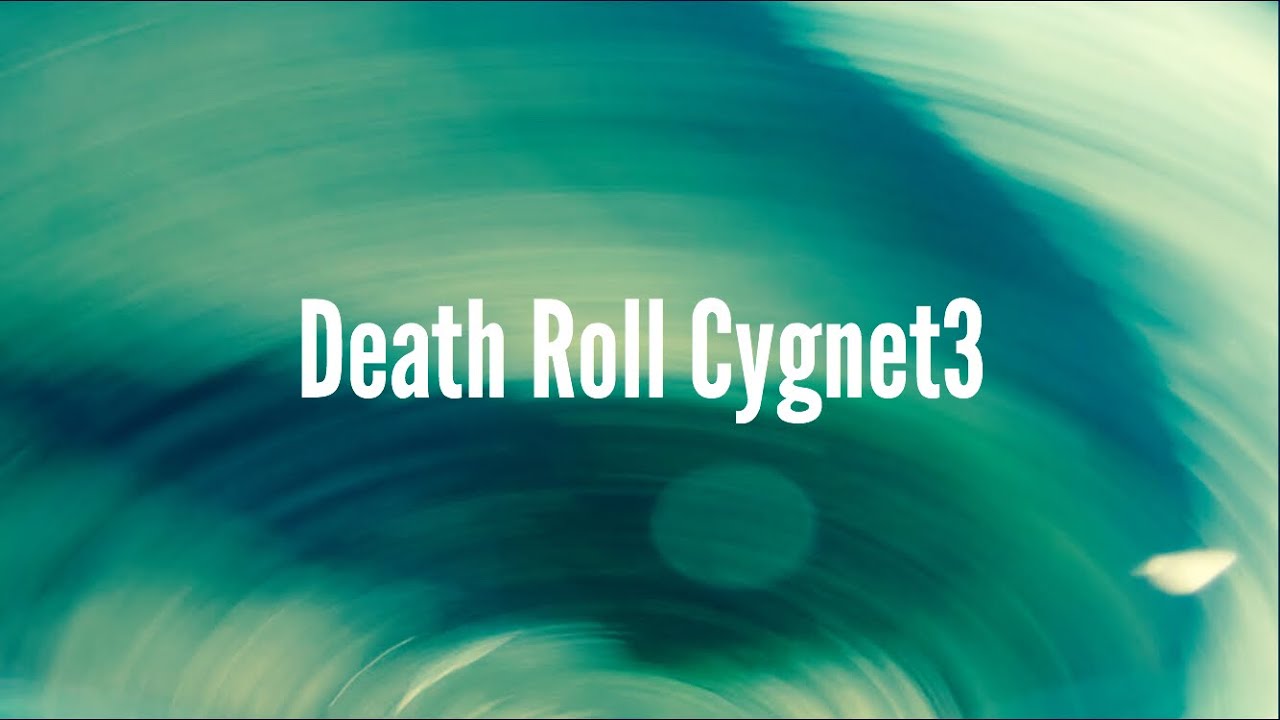 Death Roll Cygnet3［FPV088］