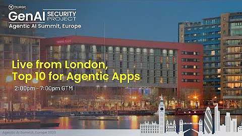 OWASP Agentic AI Security Summit - Live-Stream from London