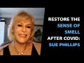 Restore Sense of Smell After Covid - Sue Phillips - Litigator&#39;s Corner Interview Pt.2