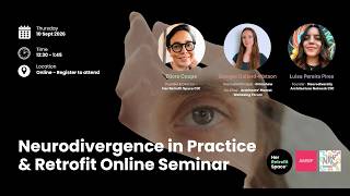 Neurodivergence in Practice & Retrofit Online Seminar 2026