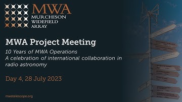 MWA Project Meeting - July 2023, Day 4