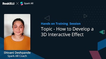 Spark AR | How to Develop a 3D interactive effect | Shivani Deshpande