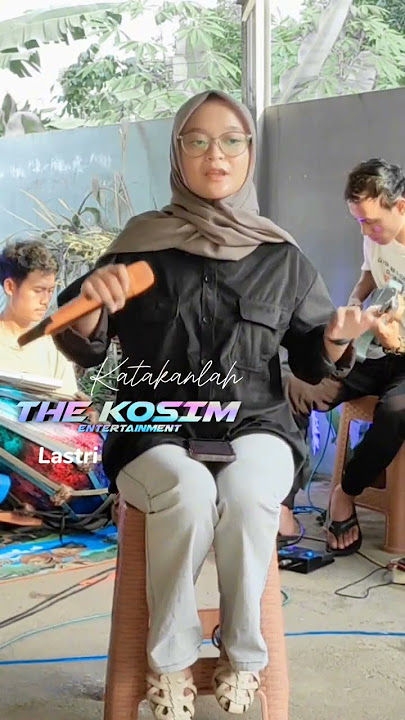 KATAKANLAH - LASTRI | THE KOSIM OFFICIAL LIVE MUSIC #thekosim #dangdut #cover #dangdutkoplo #storywa