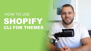 Shopify CLI for Theme Development (How to use) [Version 2.0]