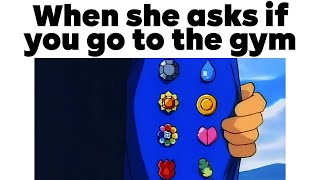 POKEMON MEMES V28 When She Asks If You Go To The Gym