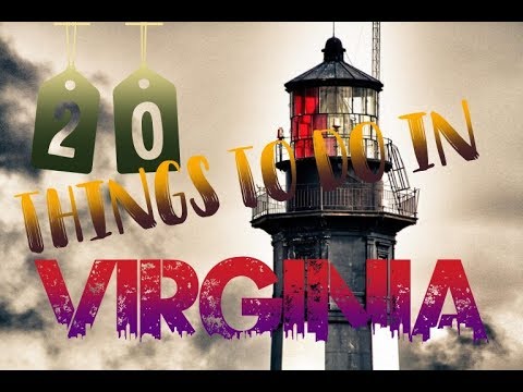 Top 20 Things To Do In Virginia