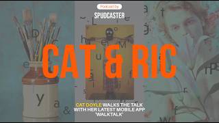 Software developer Cat Doyle talks to SPUDCASTER Ric Abel about her new Mobile App 'Walktalk' screenshot 3