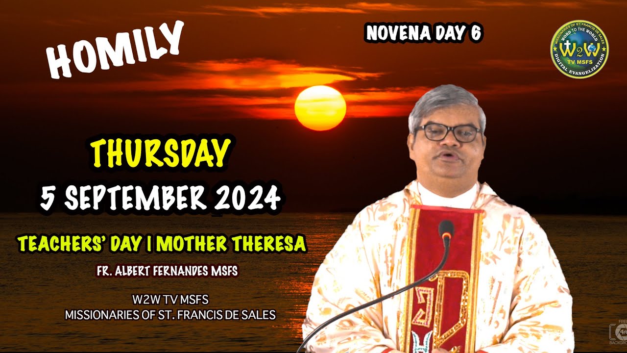 HOMILY | 5 SEPTEMBER 2024 | NOVENA DAY 6 | TEACHERS DAY & MOTHER ...