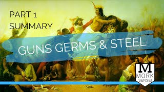 Guns, Germs, and Steel - Part 1 Summary