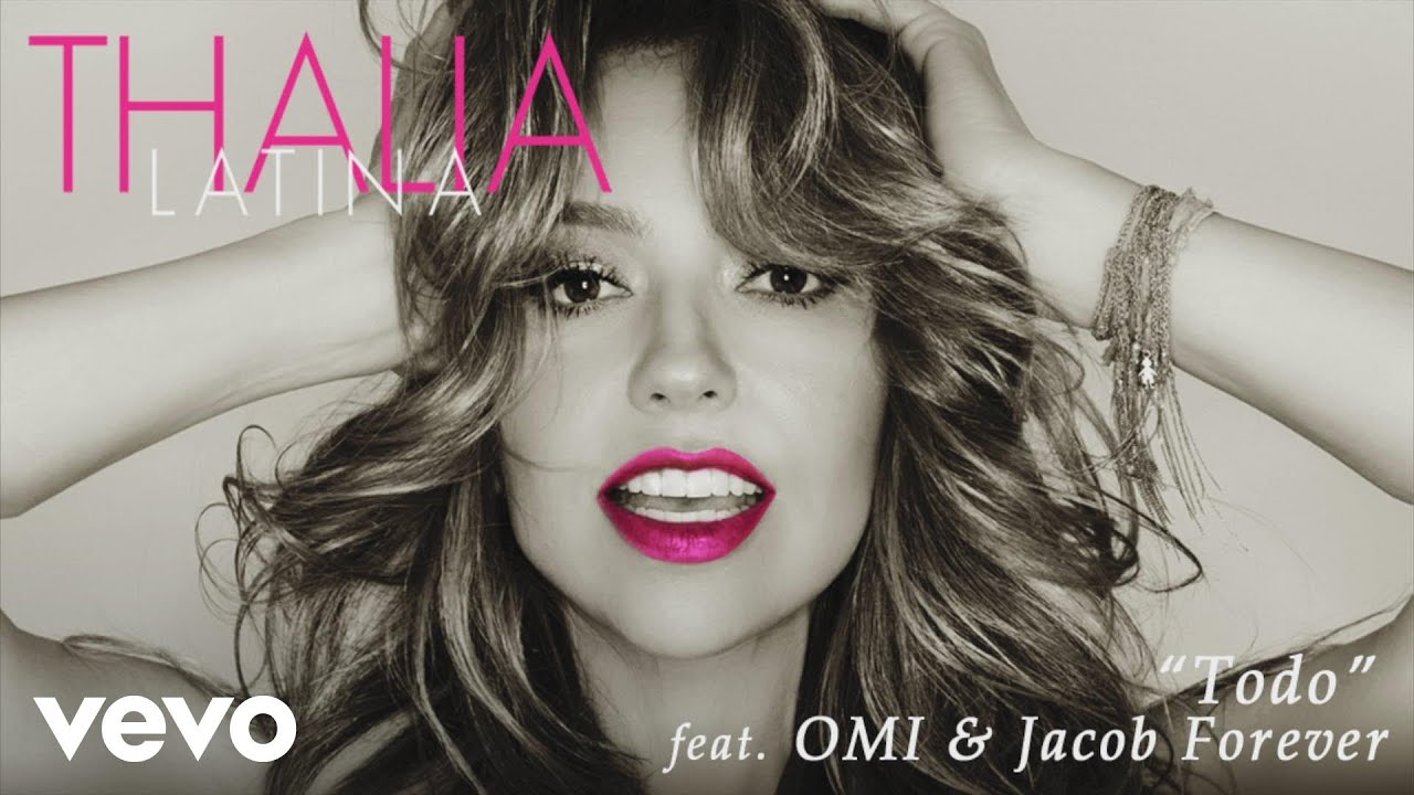 Thalia - Todo (Cover Audio) ft. OMI, Jacob Forever