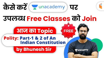 How to Join Unacademy Free Live Classes? Polity (Part-1&2 of An Indian Constitution) by Bhunesh Sir
