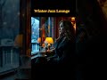 Winter Jazz Lounge Track 10