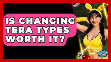 Is Changing Tera Types Worth It? - The Trainers Guide