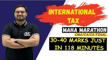INTERNATIONAL TAXATION FULL MARATHON FOR CMA/CA FINAL  | CMA AKSHAY SEN