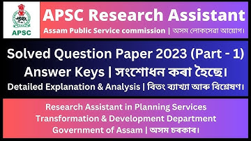 APSC Research Assistant 2023: Solved Question Paper (Part - 1)