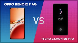 Oppo Reno12 F 4G vs Tecno Camon 20 Pro Technical Comparison