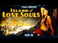 ISLAND OF LOST SOULS | FULL HD ACTION MOVIE