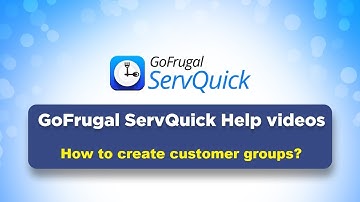 GoFrugal ServQuick - How to create customer groups?