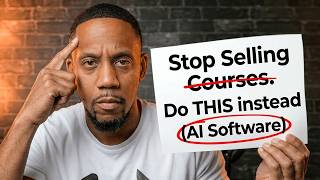Stop Selling Courses. Do THIS Instead (AI Software)