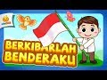 Berkibarlah Benderaku | Lagu Anak Indonesia