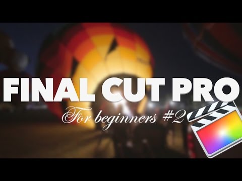 Final Cut Pro Tutorial for beginners #2