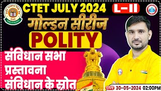 CTET Exam 2024 | NCERT SST | संविधान सभा, प्रस्तावना, संविधान के स्रोत, CTET Polity Topic Wise Class