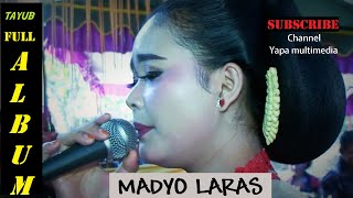 LIVE FULL ALBUM// MADYO LARAS // TAYUB TULUNGAGUNG - YAPA MULTIMEDIA