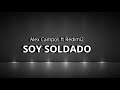 Soy Soldado -Alex Campos ft Redimi2- |Video lyrics!! Cristianos