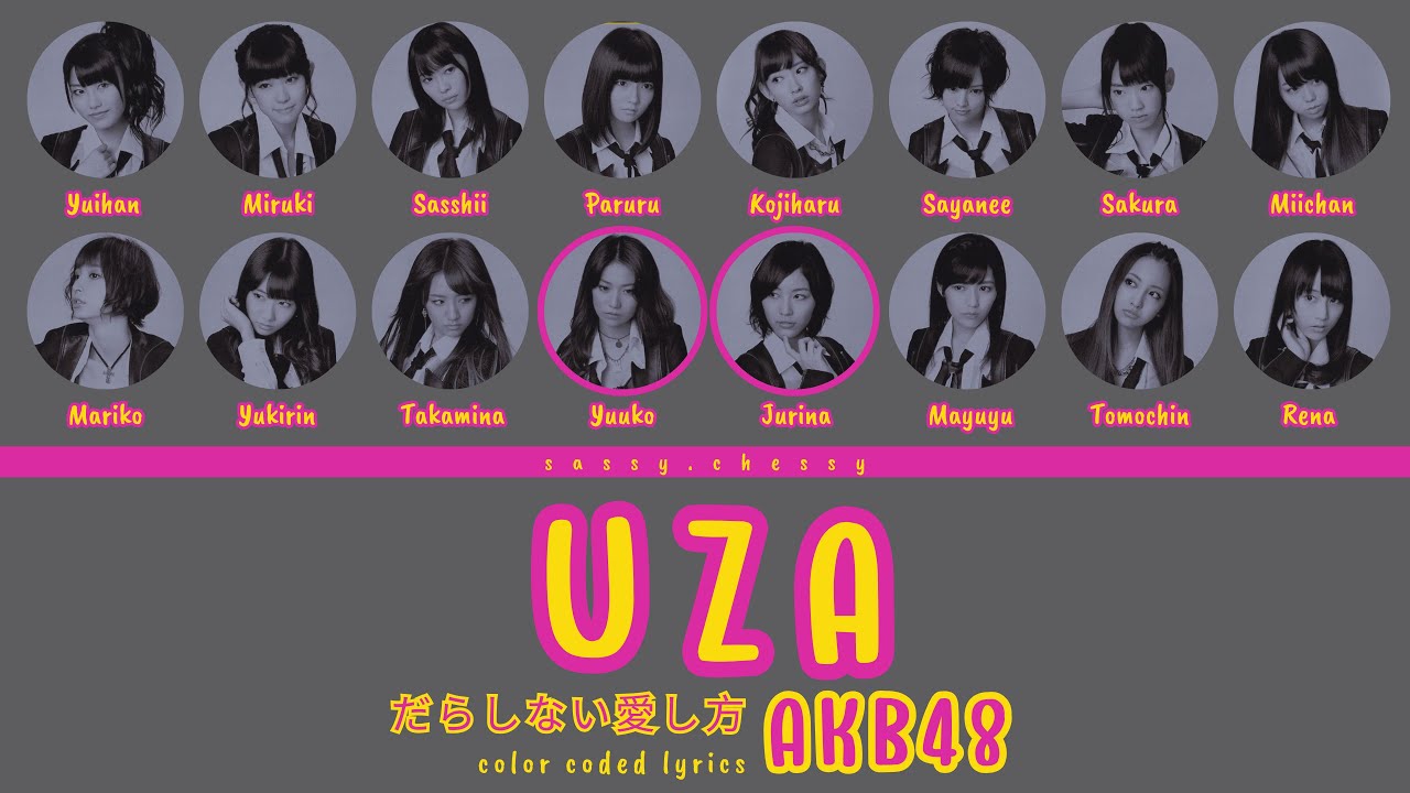 AKB48 'UZA' LYRICS (AKB48 'UZA' 歌詞) | Color Coded Lyrics KAN_ROM_ENG ...