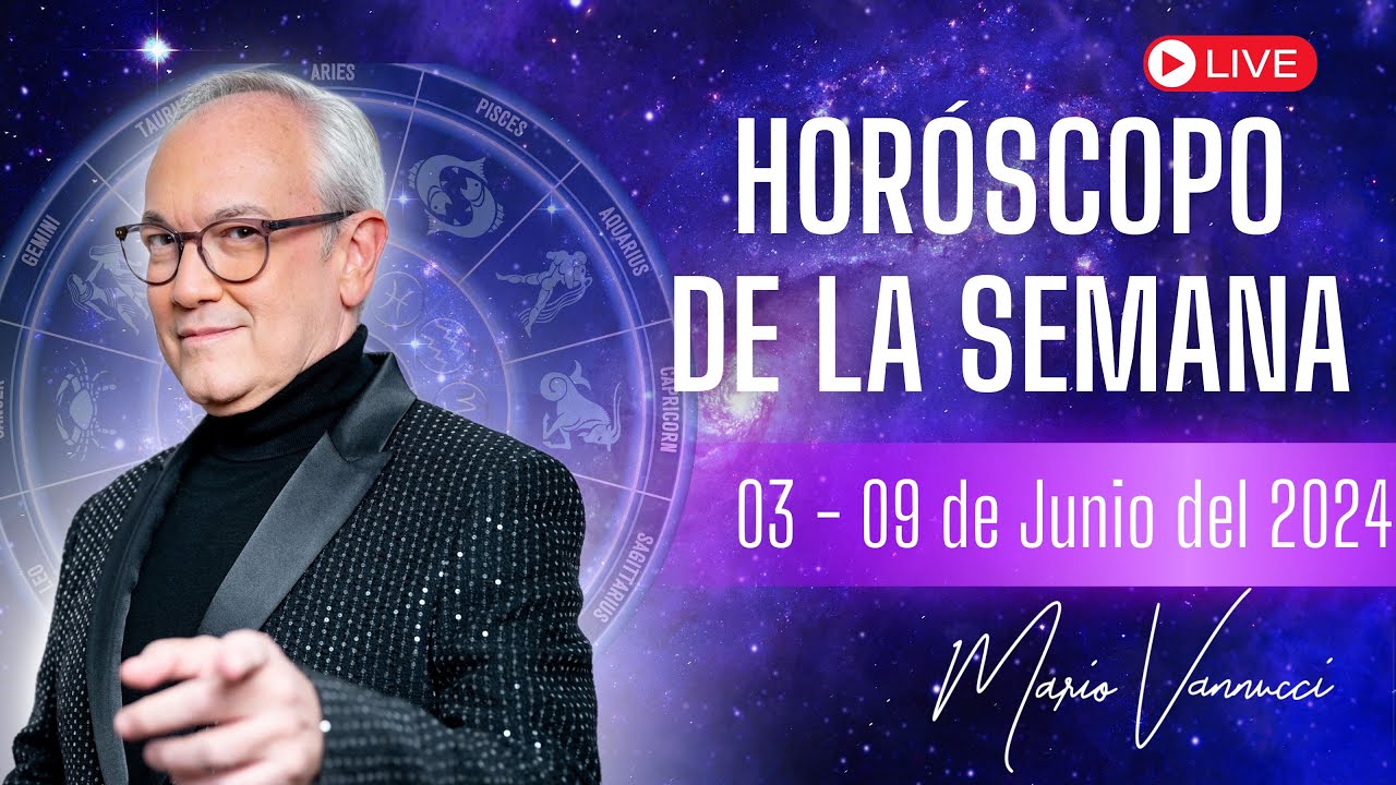 El Horóscopo de la Semana del 3 al 9 de Junio 2024 - YouTube