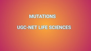 Lecture 15 : Mutations -- Part 4 | CSIR UGC-NET Life Sciences Class (Inheritance Biology)
