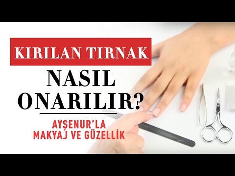 Kırılan Tırnak Nasıl Onarılır | Kırık Tırnak Onarımı